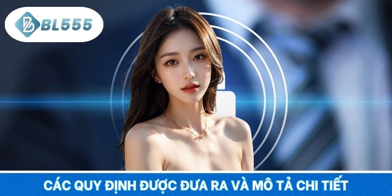 Các quy định được đưa ra và mô tả chi tiết