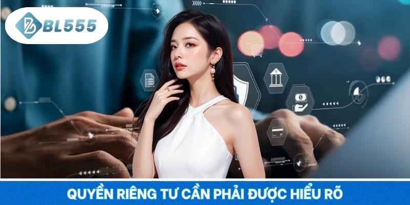 Quyền riêng tư cần phải được hiểu rõ
